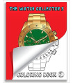 The Watch Collector's Coloring Book